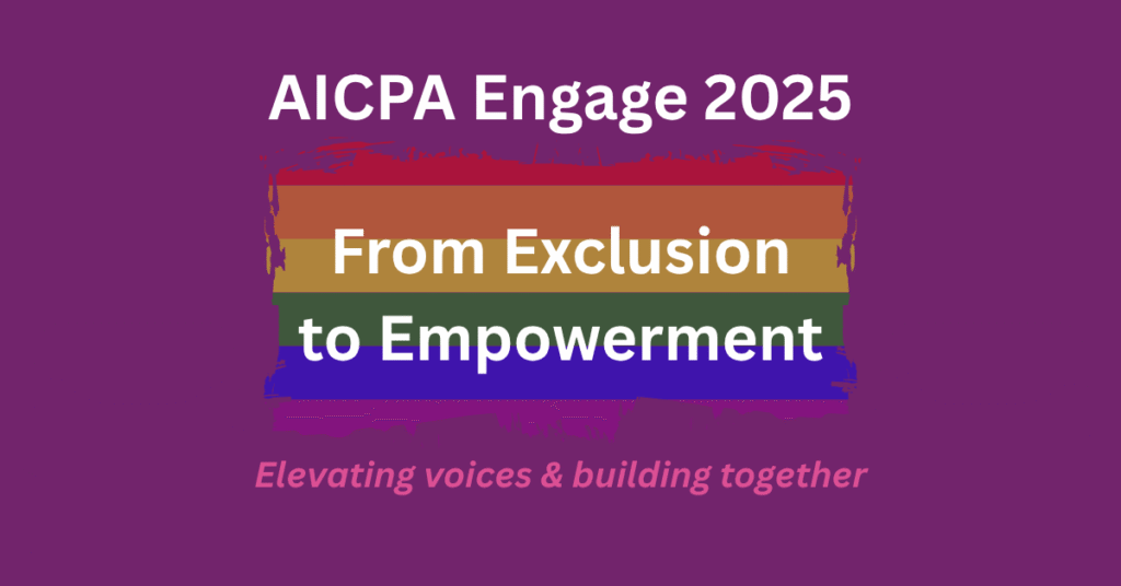 AICPA Engage 2025 From Exclusion to Empowerment