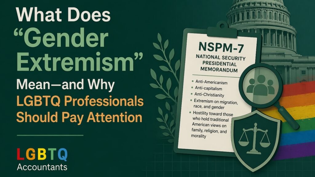 LGBTQ Accountants blog graphic about “gender extremism” and NSPM-7 with FBI policy themes in green branding